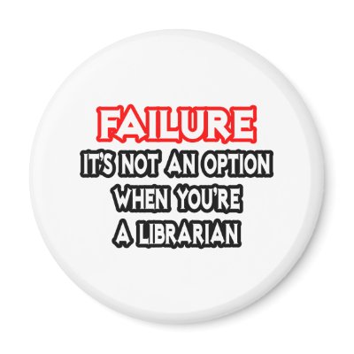 Failure...Not an Option...Librarian by Librarian_Shirts