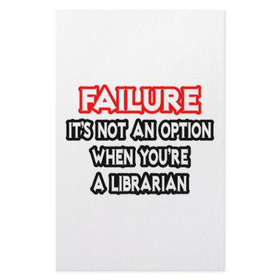 Failure...Not an Option...Librarian by Librarian_Shirts
