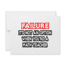 Failure...Not an Option...Math Teacher
