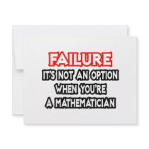 Failure...Not an Option...Mathematician