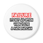 Failure...Not an Option...Mathematician