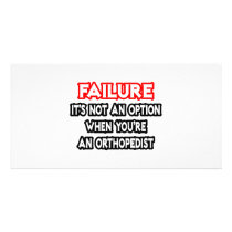 Failure...Not an Option...Orthopedist