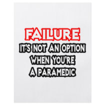 Failure...Not an Option...Paramedic