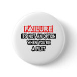 Failure...Not an Option...Pilot