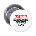 Failure...Not an Option...Pilot Button