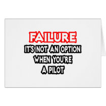 Failure...Not an Option...Pilot