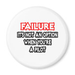 Failure...Not an Option...Pilot
