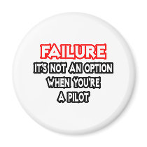 Failure...Not an Option...Pilot