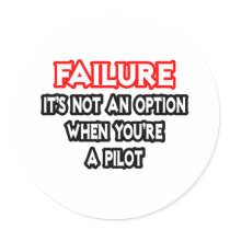 Failure...Not an Option...Pilot