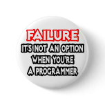 Failure...Not an Option...Programmer