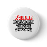 Failure...Not an Option...Programmer
