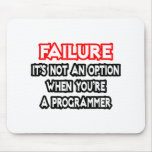 Failure...Not an Option...Programmer
