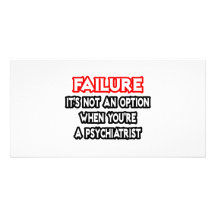 Failure...Not an Option...Psychiatrist Photo Card Template