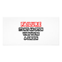 Failure...Not an Option...Surgeon Custom Photo Card