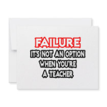 Failure...Not an Option...Teacher
