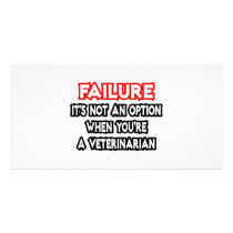Failure...Not an Option...Veterinarian