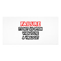 Failure...Not an Option...Virologist