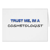 Faites confiance que je je suis un Cosmetologist Cartes De Vœux