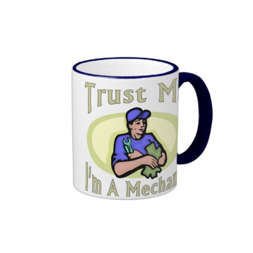 Faites confiance que je je suis un mécanicien tasse