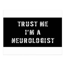 Faites confiance que je je suis un neurologue cartes postales
