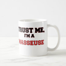 Faites confiance que je je suis une ma masseuse mug à café