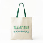 Faith, a living and unshakable confidence tote bag