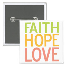 Faith Hope Love Button Christian Inspirational