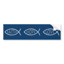 Faith Hope Love - Ichthus or Fish Symbols Bumper Stickers