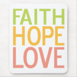 Faith Hope Love Inspirational Christian Mousepad