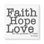 Faith Hope Love Magnet