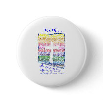 Faith is Substance of things Hoped for... Buttons