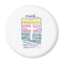 Faith is Substance of things Hoped for... Magnet