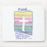 Faith is Substance of things Hoped for... Mouse Pads
