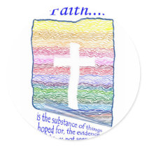 Faith is Substance of things Hoped for... Round Stickers