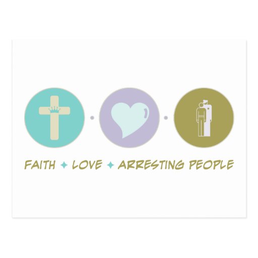 Faith Love Arresting People Post Card