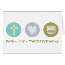 Faith Love Desktop Publishing Greeting Card