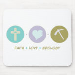 Faith Love Geology Mouse Pad