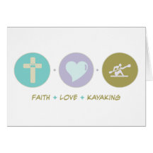 Faith Love Kayaking Greeting Card