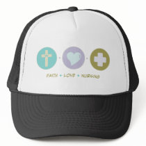 Faith Love Nursing Trucker Hats