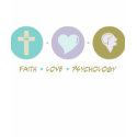 Faith Love Psychology t-shirts
