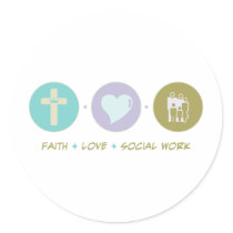 Faith Love Social Work Round Sticker