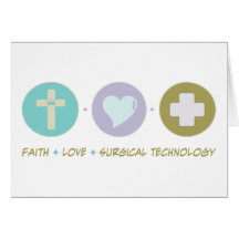 Faith Love Surgical Technology Greeting Card