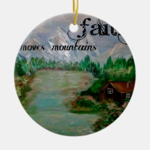 Faith moves Mountain Christmas Ornament