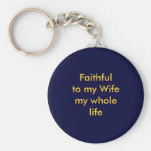 Faithful for life key chains