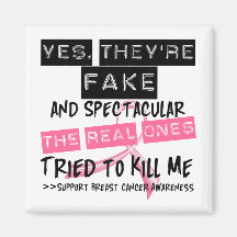 Fake and Spectacular - Real Ones Tried To Kill Me Fridge Magnet