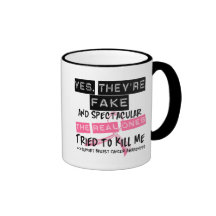 Fake and Spectacular - Real Ones Tried To Kill Me Coffee Mug