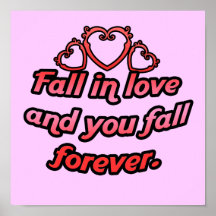 Fall in love and you fall forever. print