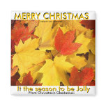 Fall-Leaves, MERRY CHRISTMAS , It the season to... Fridge Magnets