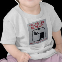 Falling Can Be Deadly t-shirts