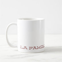 Familia, LA FAMILIA Mug